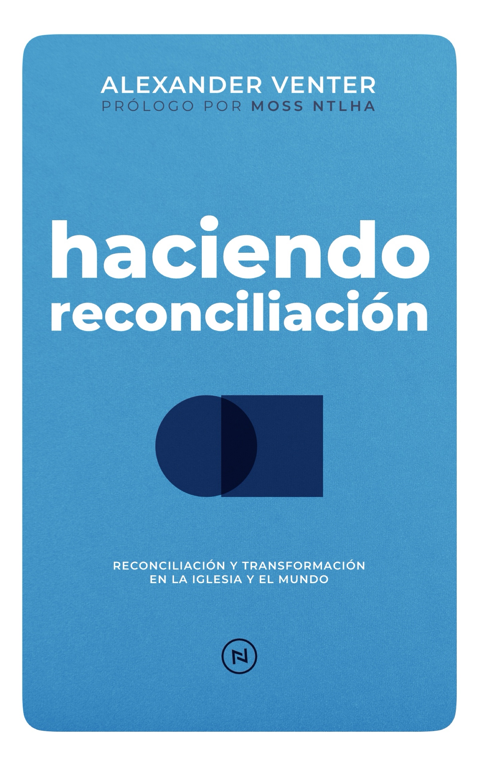 doing reconciliation haciendo reconciliacion alexander venter libro español spanish book vineyard la viña
