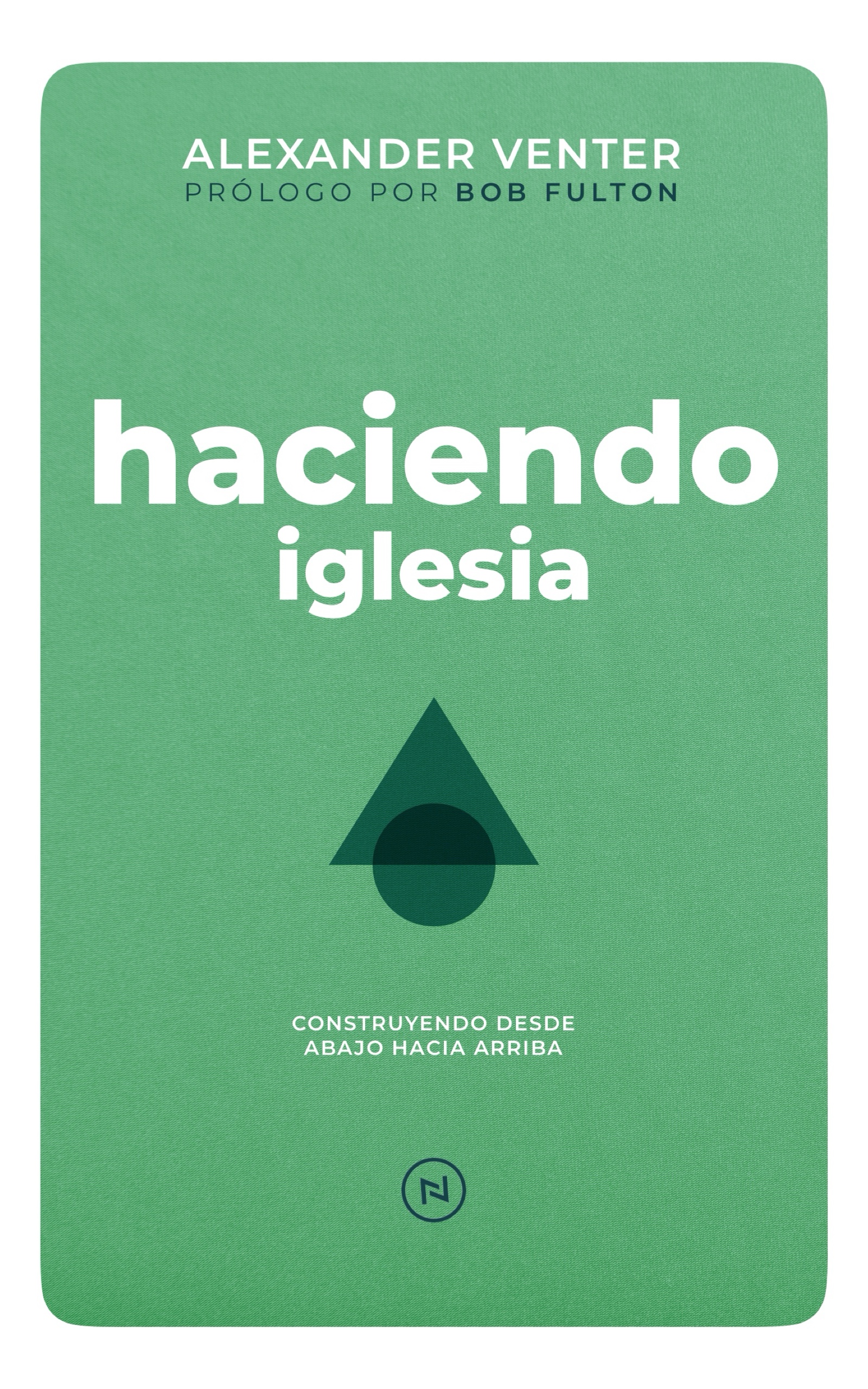 haciendo iglesia doing church el quehacer de la viña alexander venter español spanish book libro