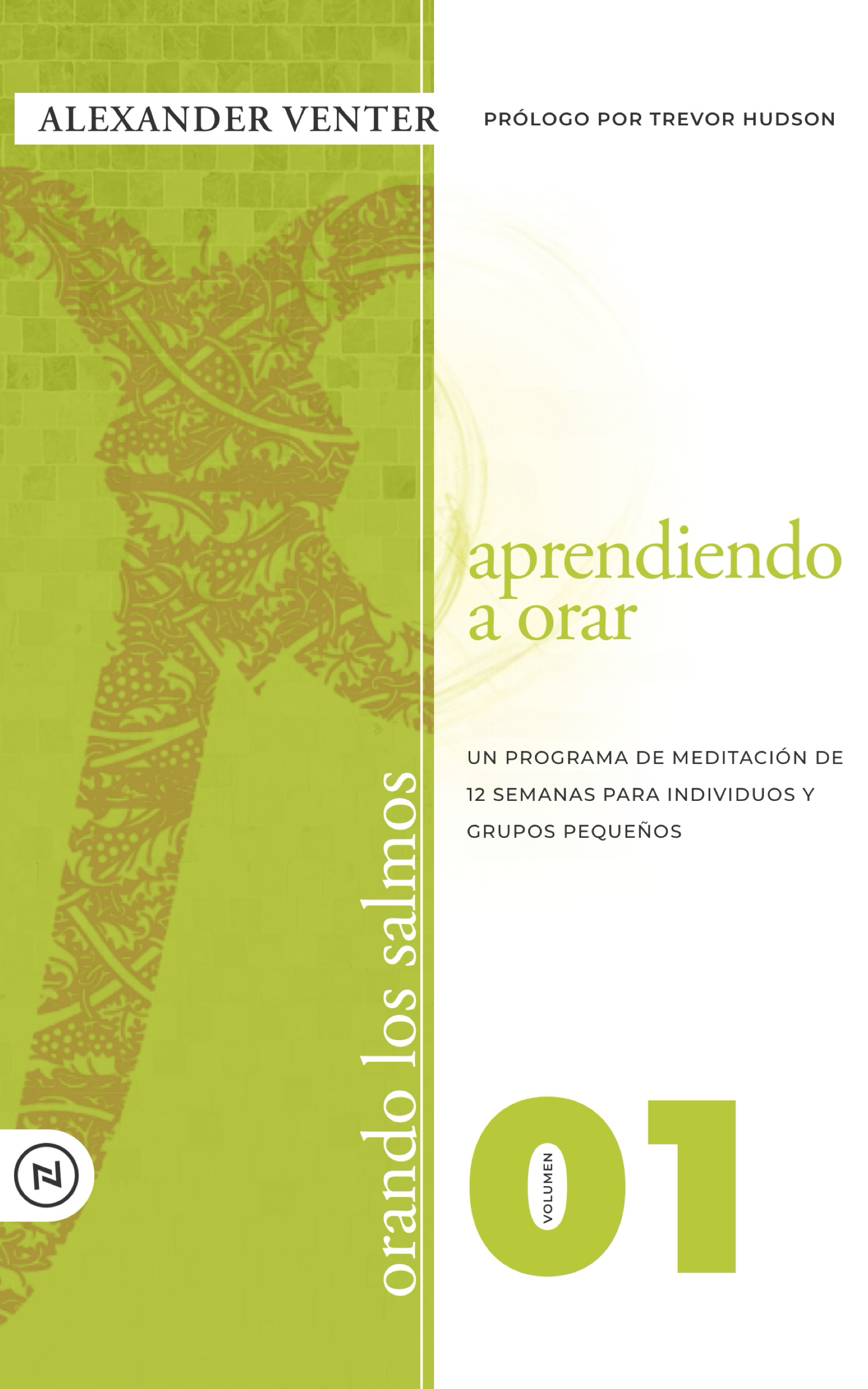 alexander venter praying the psalms orando los salmos volume vol volumen uno 1 one learning to pray aprendiendo a orar english spanish book libro